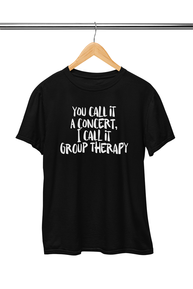 Concerts are group therapy- Shirt | Konzertmerch