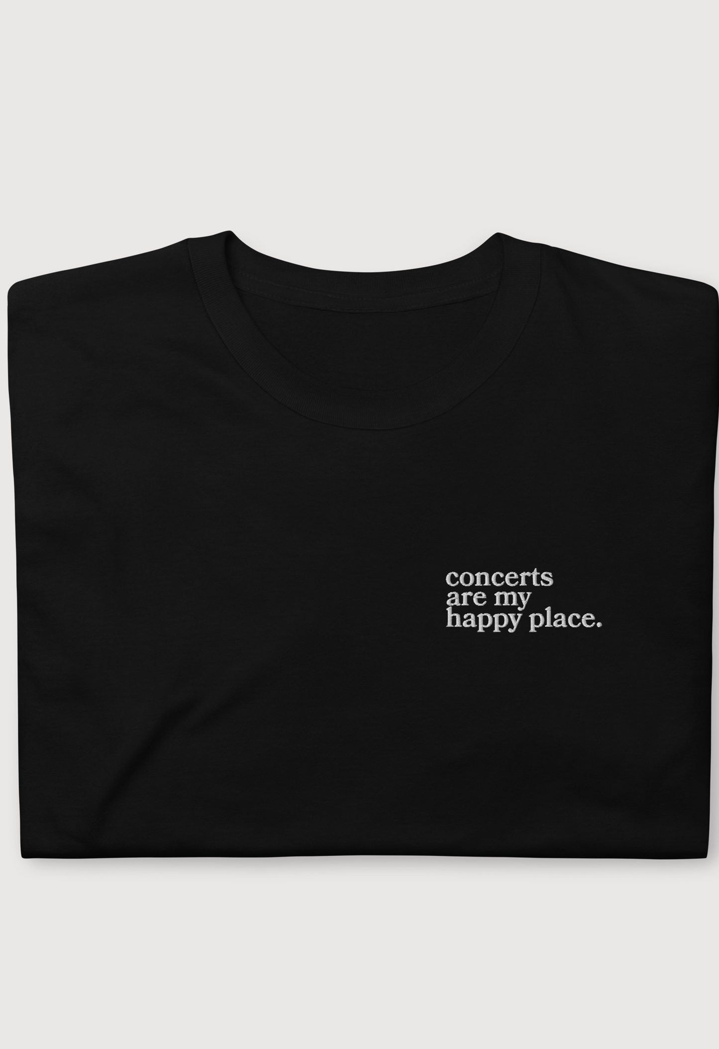 Concerts are my happy place - Shirt (gestickt)