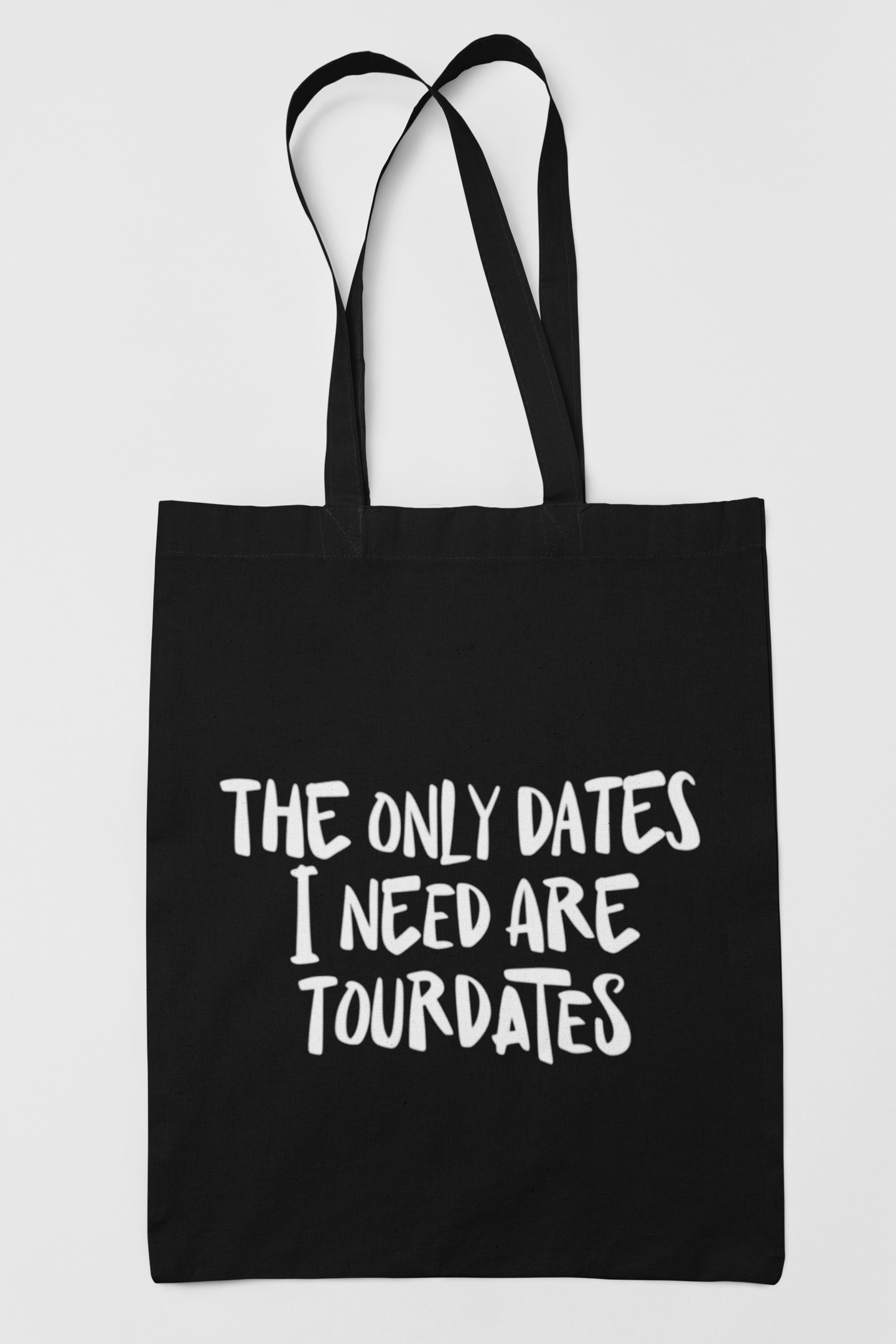 The only dates I need are tourdates - Tasche