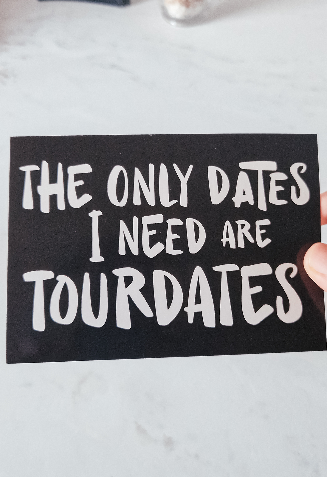 The only dates I need are tourdates Postkarte | Konzert Postkarte | Konzertliebe