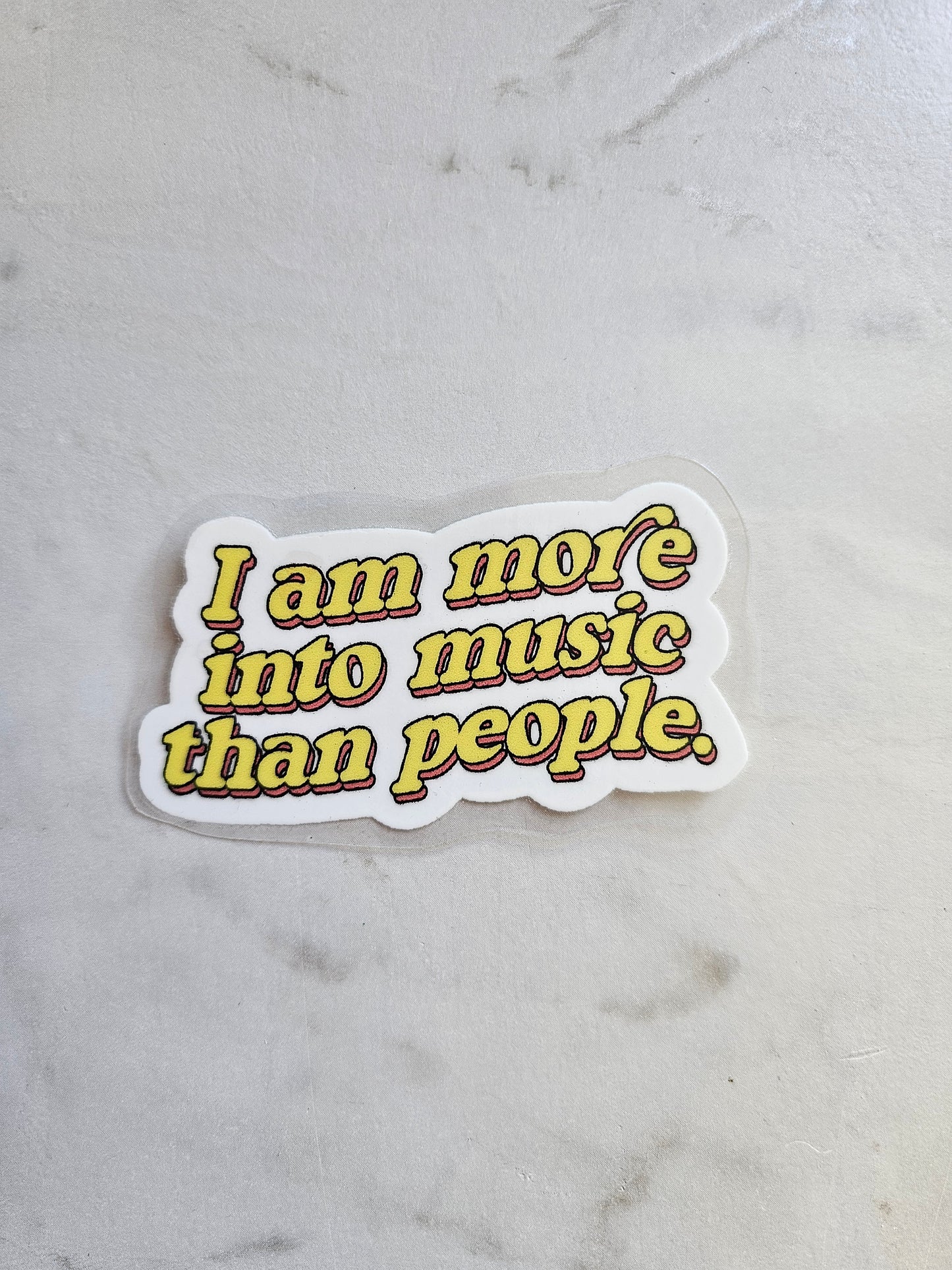 More into music than people- Sticker
