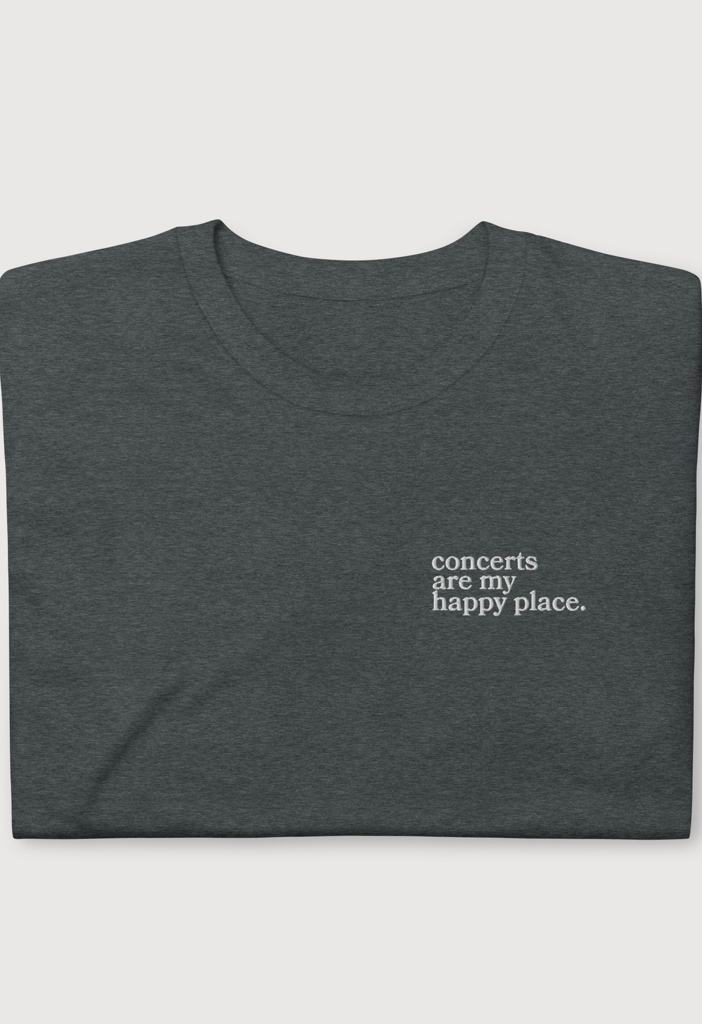 Concerts are my happy place - Shirt (embroidered)